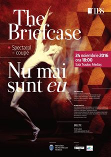 Spectacolele de balet "The Briefcase" și "Nu mai sunt eu", în premieră la Mediaș